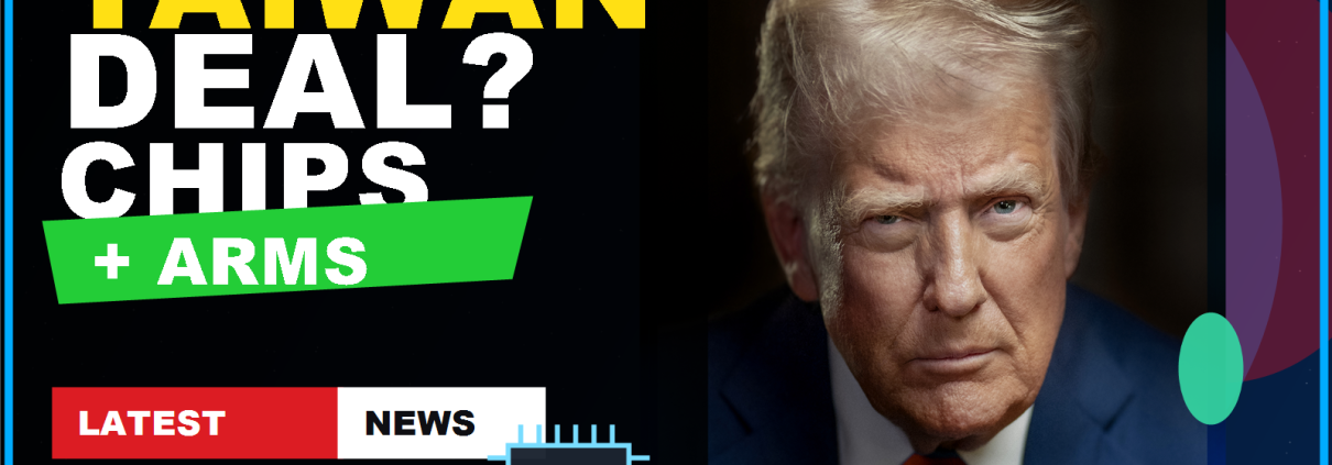 News thumbnail about Trump, Taiwan arms sales, semiconductor chips, and U.S.-China negotiations